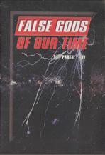 Picture of False Gods of Our Time Parts: I-IV